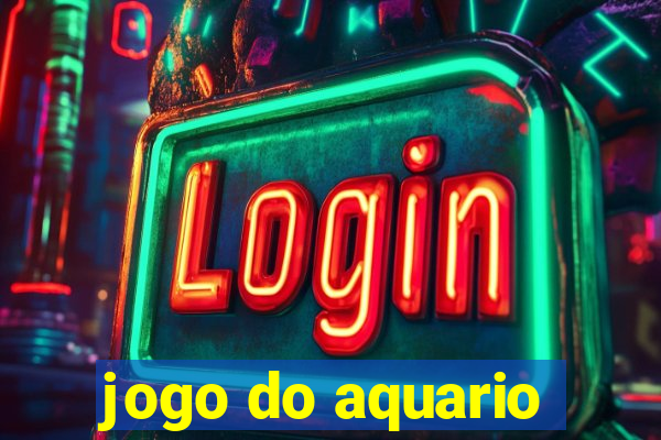 jogo do aquario